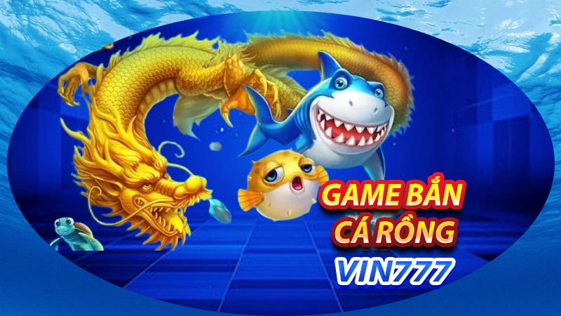 Giới thiệu đôi nét về game bắn cá rồng